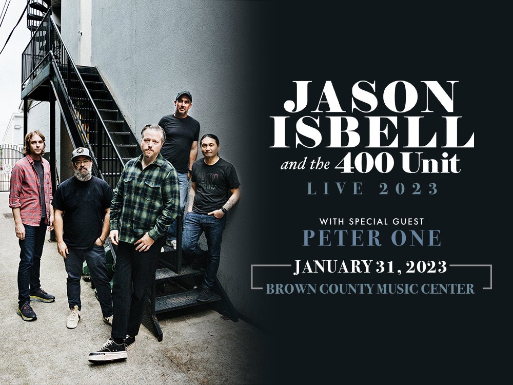 More Info for Jason Isbell and the 400 Unit with Special Guest Peter One