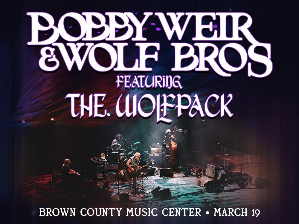 More Info for An Evening with Bobby Weir & Wolf Bros Featuring The Wolfpack