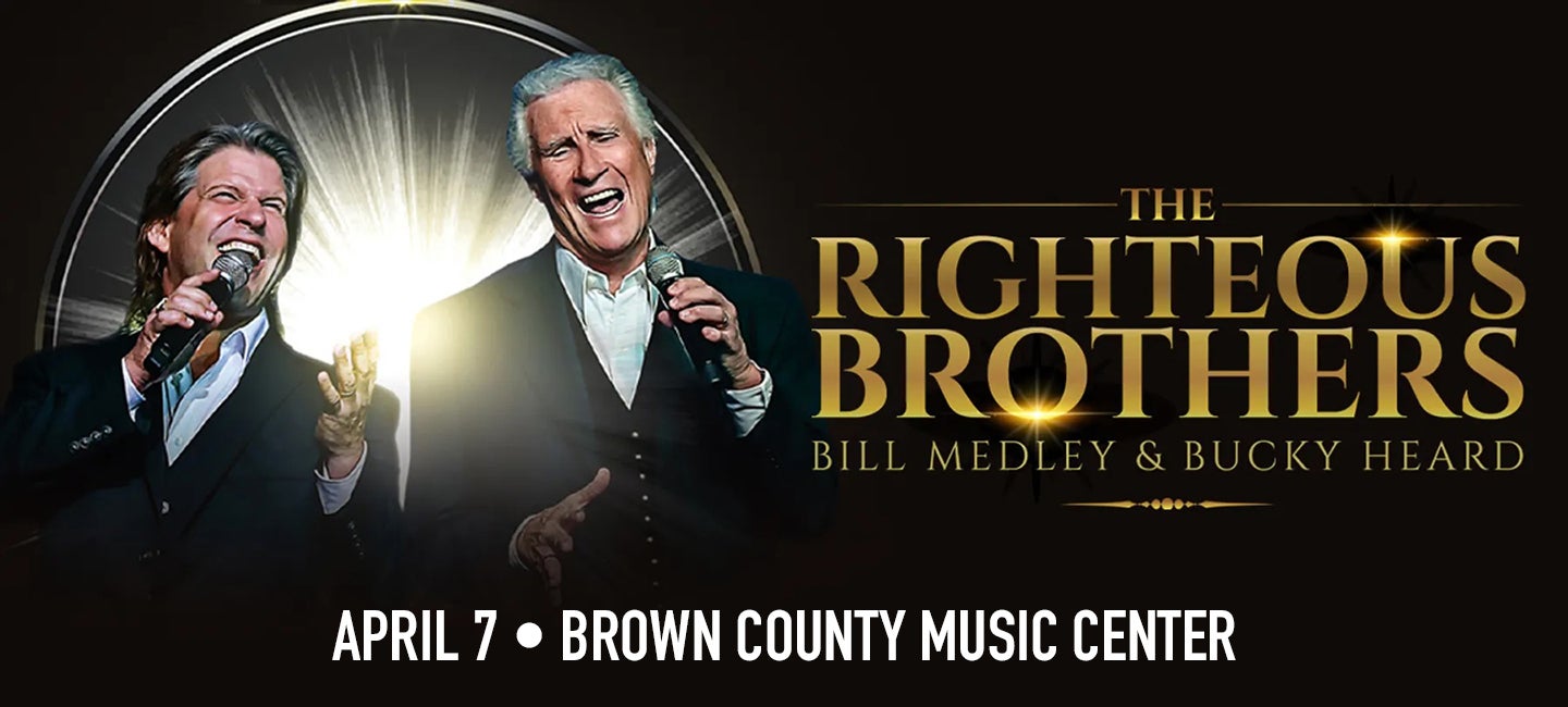 The Righteous Brothers Brown County Music Center