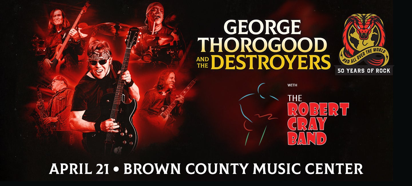 More Info for George Thorogood and The Destroyers: “Bad All Over The World– 50 Years of Rock”