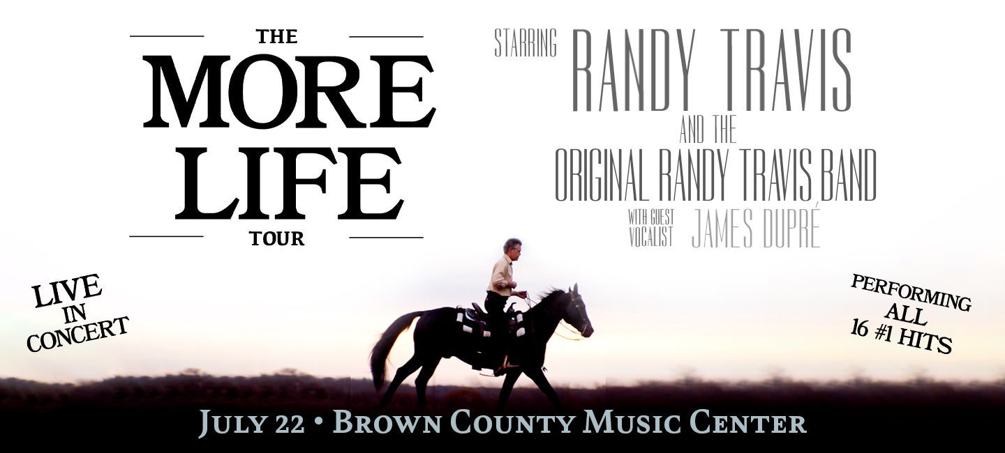 The More Life Tour Starring Randy Travis & the Original Randy Travis Band