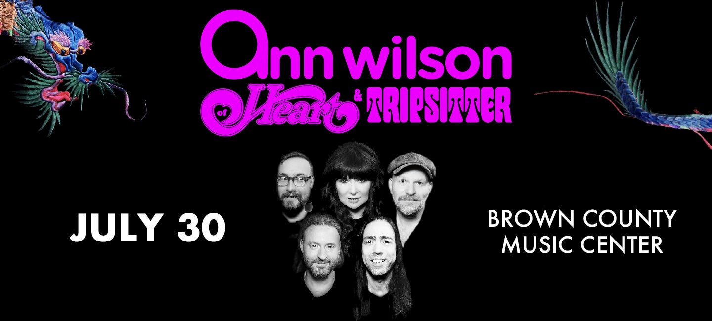 Ann Wilson of Heart & Tripsitter | Brown County Music Center