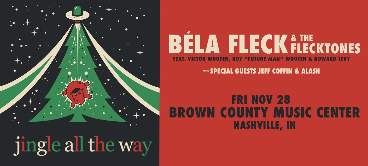 Béla Fleck & The Flecktones: Jingle All The Way feat. Victor Wooten, Roy “Future Man” Wooten & Howard Levy with special guests Jeff Coffin & Alash