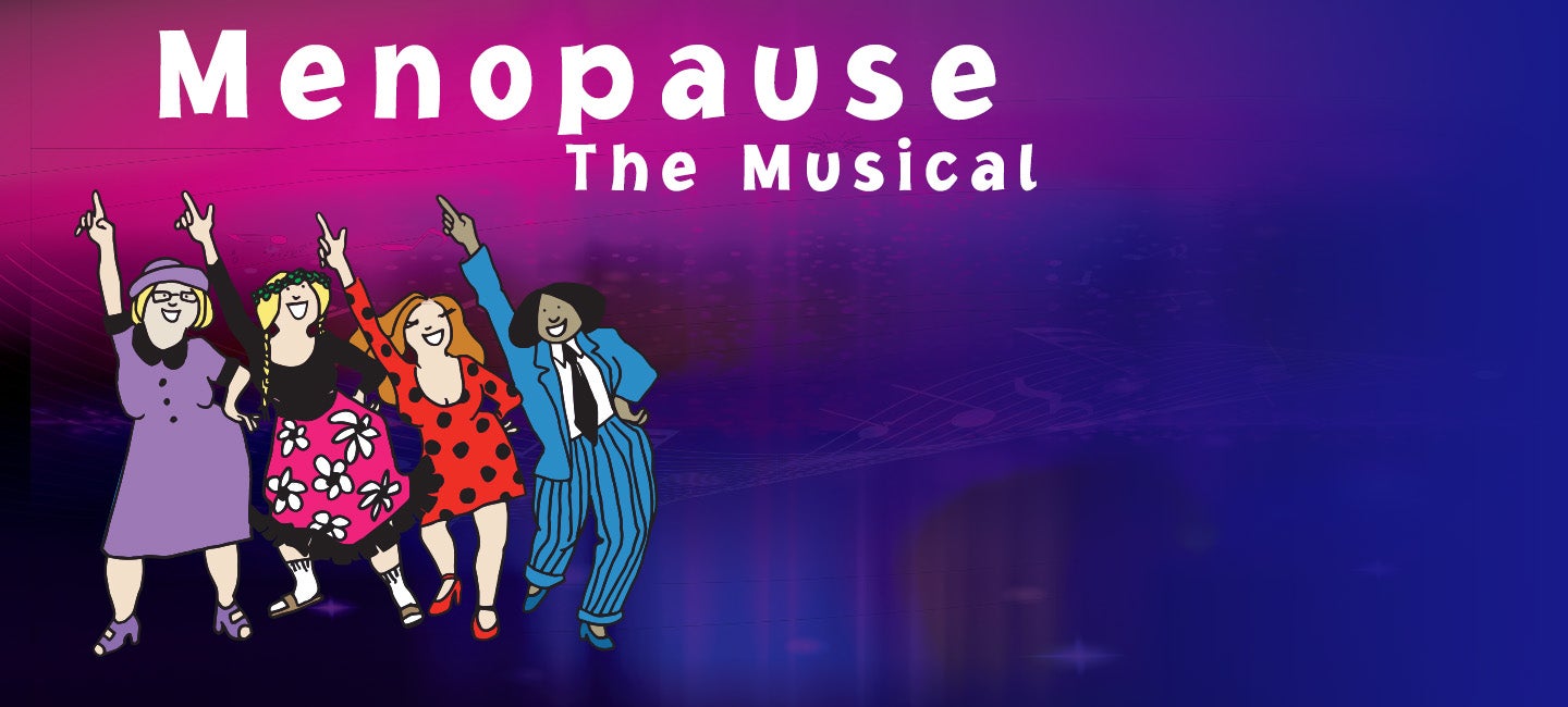 Menopause The Musical®