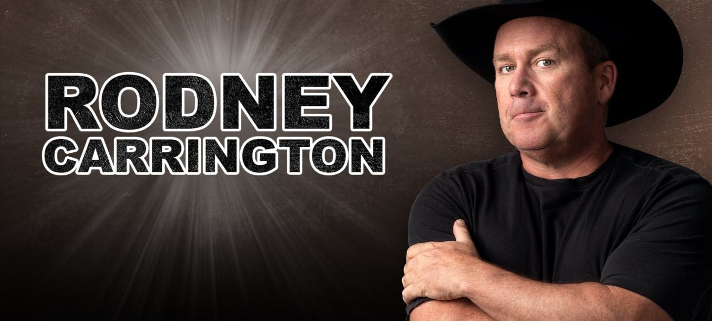 NEW DATE: Rodney Carrington